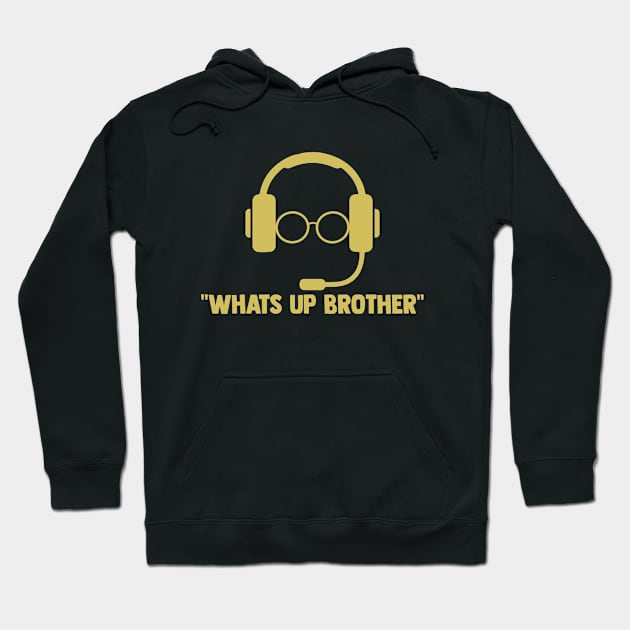 Whats up brother Hoodie by WILLER